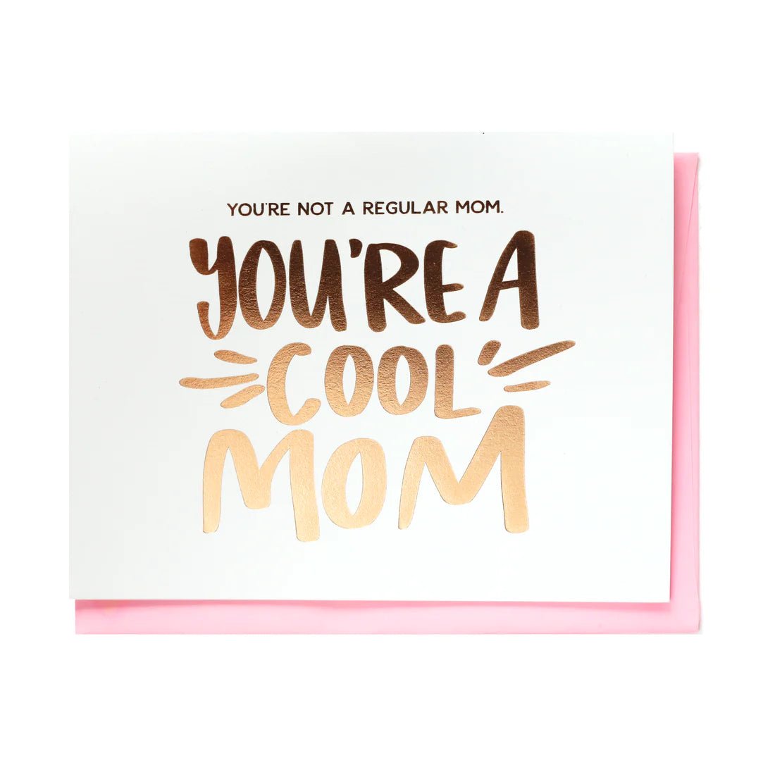 You&#39;re a Cool Mom, Greeting Card - SO PRETTY CARA COTTER